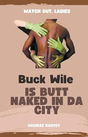 Buck Wile is Butt Naked In Da City (2)