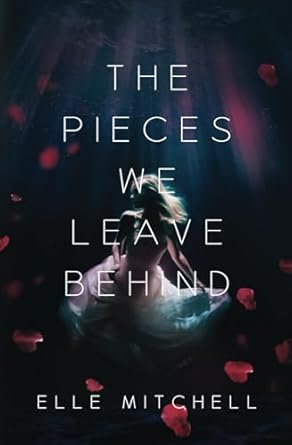 The Pieces We Leave Behind