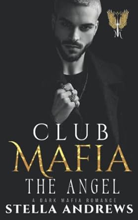 Club Mafia – The Angel: A Dark Mafia Romance