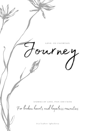 Love: An Uncertain Journey