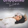 Crossing the Line: An Age Gap Lesbian Romance