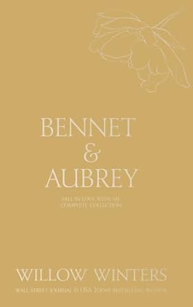 Bennet & Aubrey: Fall in Love With Me Collection
