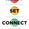 Ready Set Connect: A Sensory Based Approach To Accelerate Communication in Autistic Children