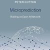 Microprediction: Building an Open AI Network