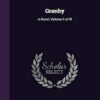 Granby: A Novel, Volume II of III