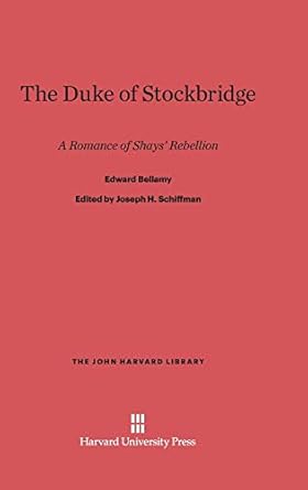 The Duke of Stockbridge: A Romance of Shays' Rebellion: 47