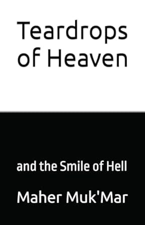 Teardrops of Heaven: and the Smile of Hell