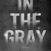 In the Gray