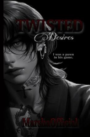 Twisted Desires: A Dark Novella