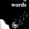 Healing Words: A Poetry Collection For Broken Hearts