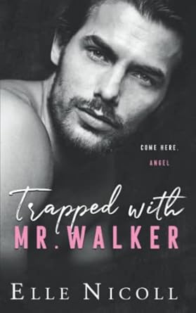 Trapped with Mr. Walker: A fake dating steamy romance: 6