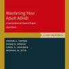 Mastering Your Adult ADHD: A Cognitive-Behavioral Treatment Program, Client Workbook (Treatments That Work)