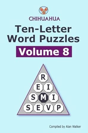 Chihuahua Ten-letter Word Puzzles Volume 8
