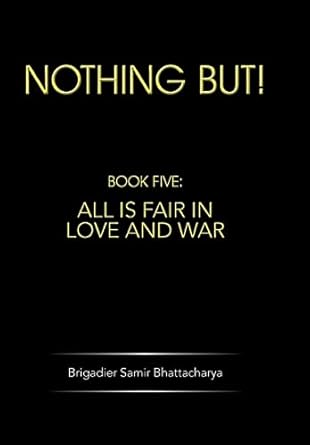 Nothing But!: Book Five: All Is Fair in Love and War