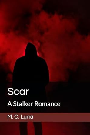 Scar: A Stalker Romance