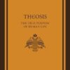 Theosis: The True Purpose of Human Life