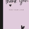 Thank You for Your Love: A Heartfelt Journal for Cherished Moments