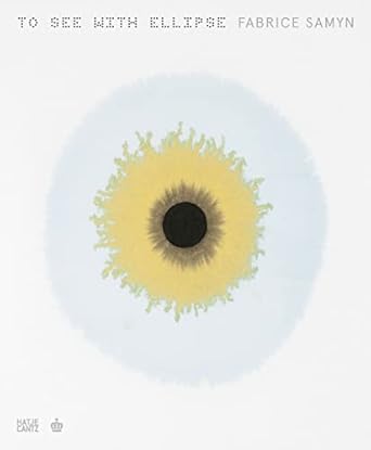 Fabrice Samyn:To See with Ellipse