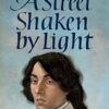 Street Shaken by Light: The Story of William Neilson, Volume I