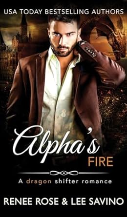 Alpha's Fire: A dragon shifter romance (16)