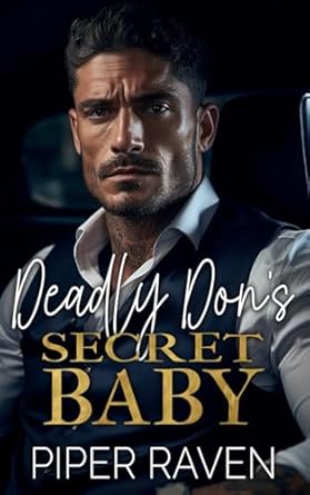 Deadly Don's Secret Baby: An Age Gap Mafia Romance