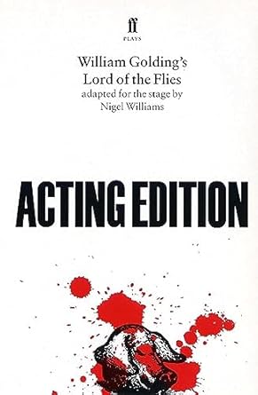 Lord of the Flies: adapted for the stage by Nigel Williams: adapted for the stage by Nigel Williams