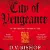 City of Vengeance: From the Winner of The Crime Writers' Association Historical Dagger Award