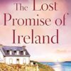 The Lost Promise of Ireland: A heart-warming and unforgettable second chance romance set in Ireland: 3