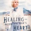Healing the Mountain Man's Heart (1)