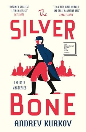 The Silver Bone: Longlisted for the International Booker Prize 2024