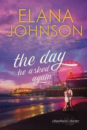 The Day He Asked Again: Sweet Contemporary Romance (6)