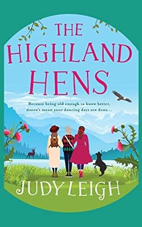 The Highland Hens: The brand new uplifting, feel-good read...