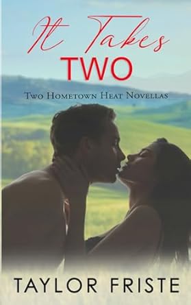 It Takes Two: Two Ex-Military, Second Chance, Millionaire Protector Romances