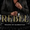 Rebel: Wolfes of Manhattan One