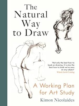 Natural Way to Draw: A Working Plan for Art Study