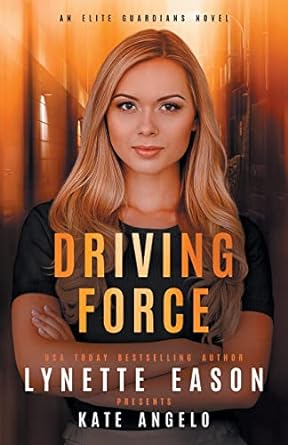 Driving Force: An Elite Guardians Novel: 1