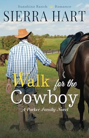 Walk for the Cowboy: A Parker Family Novel