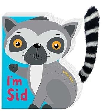 Little Tails - I'm Sid: Board Book with Plush Tail