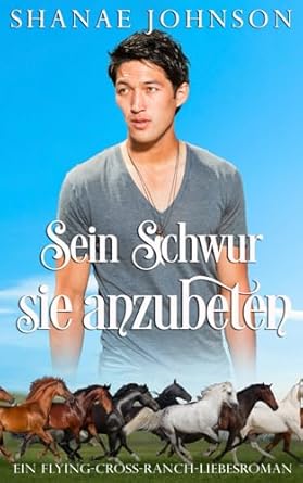 Sein Schwur, sie anzubeten: Eine zweite Chance für die Liebe