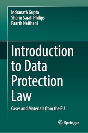 Introduction to Data Protection Law: Cases and Materials from the EU