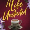 A Life Unstarted: A fast-paced novella about the power of friendship and looking for love in all the wrong places (The Three Great Loves of Victoria Turnbull series - Prequel)