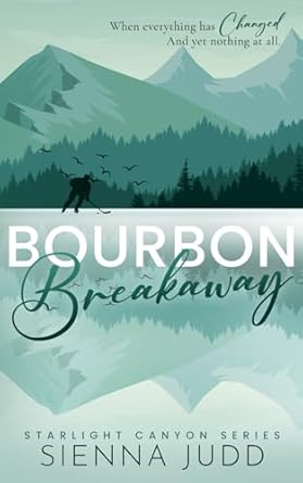 Bourbon Breakaway: A Small Town, Brother's Best Friend Romance: 3