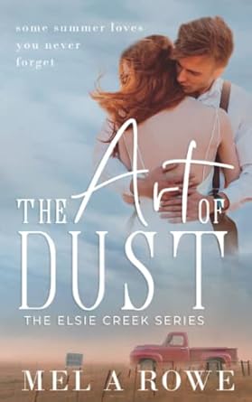 The Art of Dust: Elsie Creek Series: 1