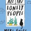All The Lonely People: From the Richard and Judy bestselling author of Half a World Away comes a warm, life-affirming story the perfect read for these times