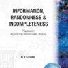 Information, Randomness And Incompleteness: Papers On Algorithmic Information Theory: 8