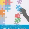 The Adult ADHD Tool Kit: Using CBT to Facilitate Coping Inside and Out