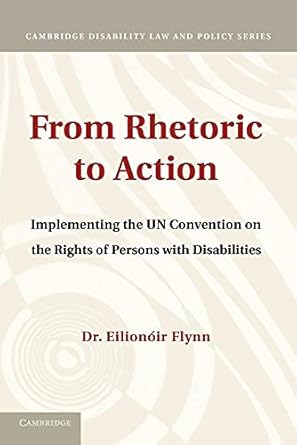From Rhetoric to Action: Implementing The Un Convention On The Rights Of Persons With Disabilities