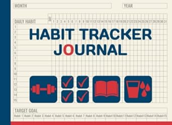 Habit Tracker Journal: Daily, Weekly, and Monthly Planner to Track Your Personal Progress | A Simple Logbook for Tasks for Teens, Women, and Men | Increase Your Productivity and Achieve Goals!