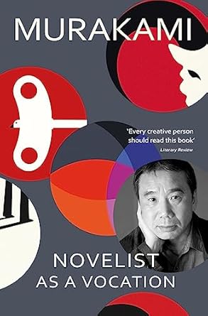 Novelist as a Vocation: An exploration of a writer's life from the Sunday Times bestselling author