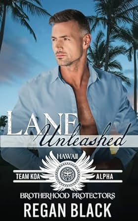 Lane Unleashed: Brotherhood Protectors World: 1
